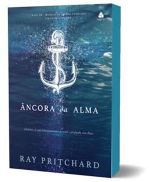 Imagem de ANCORA DA ALMA - DESFRUTE DE UM RELACIONAMENTO PESSOAL E PROFUNDO COM DEUS