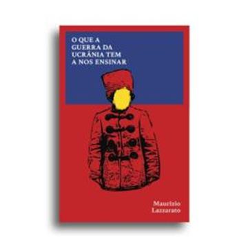 Imagem de O QUE A GUERRA DA UCRANIA TEM A NOS ENSINAR