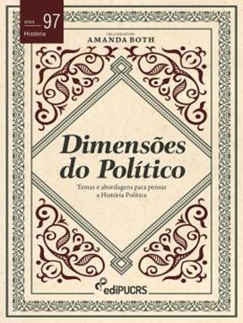 Imagem de DIMENSOES DO POLITICO - TEMAS E ABORDAGENS PARA PENSAR A HISTORIA POLITICA