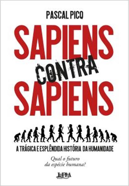 Picture of SAPIENS CONTRA SAPIENS - A TRAGICA E ESPLENDIDA HISTORIA DA HUMANIDADE