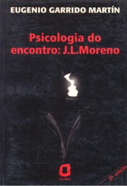 Picture of PSICOLOGIA DO ENCONTRO: J.L. MORENO