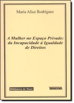 Imagem de A MULHER NO ESPACO PRIVADO - DA INCAPACIDADE A IGUALDADE DE DIREITOS