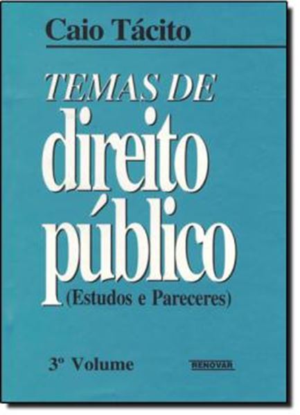 Picture of TEMOS DE DIREITO PUBLICO - ESTUDOS E PARECERES - 3º VOL.