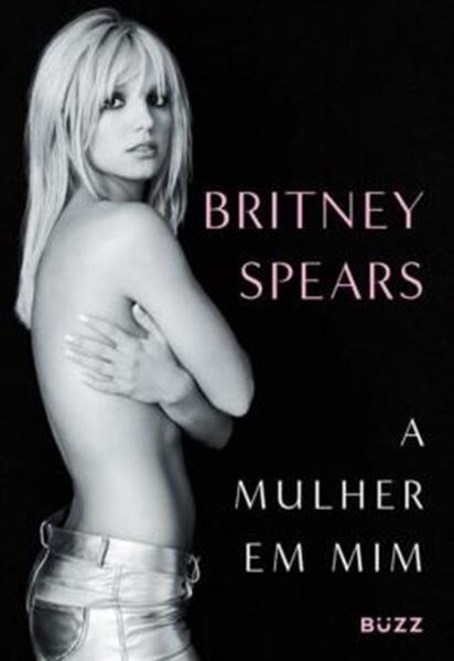 Picture of BRITNEY SPEARS - A MULHER EM MIM - EDICAO LIMITADA COM BRNIDE