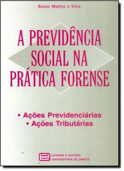 Picture of A PREVIDÊNCIA SOCIAL NA PRÁTICA FORENSE