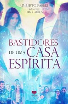 Imagem de BASTIDORES DE UMA CASA ESPIRITA                    