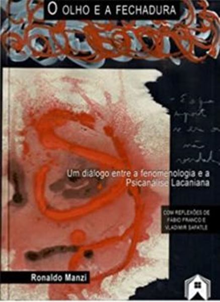 Picture of OLHO E A FECHADURA  UM DIALOO ENTRE A FENOMENOLOIA E A PSICANALISE LACANIANA, O 