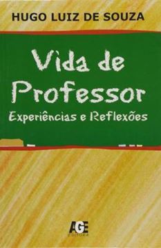 Imagem de VIDA DE PROFESSOR - EXPERIENCIAS E REFLEXOES
