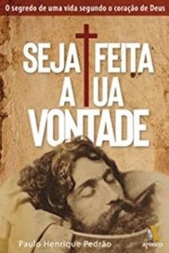 Imagem de SEJA FEITA A TUA VONTADE