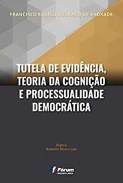 Imagem de TUTELA DE EVIDENCIA  TEORIA DA COGNICAO E PROCESSUALIDADE DEMOCRATICA