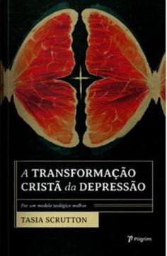 Imagem de A TRANSFORMACAO CRISTA DA DEPRESSAO