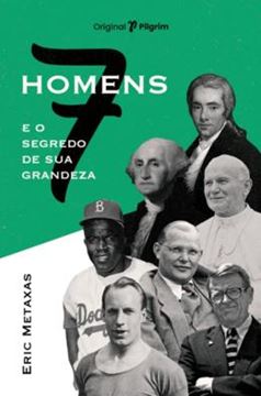 Imagem de SETE HOMENS E O SEGREDO DE SUA GRANDEZA