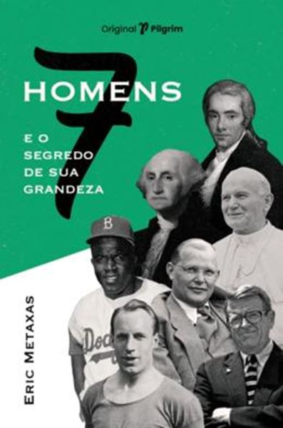Picture of SETE HOMENS E O SEGREDO DE SUA GRANDEZA