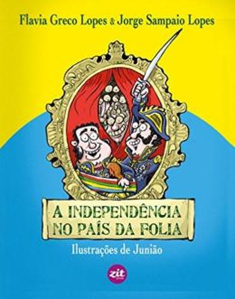 Picture of A INDEPENDENCIA NO PAIS DA FOLIA