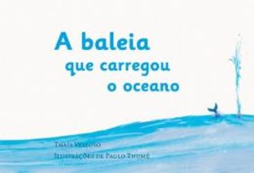 Imagem de A BALEIA QUE CARREGOU O OCEANO 