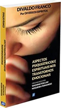 Imagem de ASPECTOS PSIQUIATRICOS E ESPIRITUAIS NOS TRANSTORNOS EMOCIONAIS - 5ªED