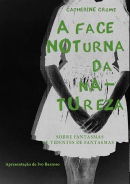 Picture of A FACE NOTURNA DA NATUREZA - HISTÓRIAS DE FANTASMAS E VIDENTES DE FANTASMAS