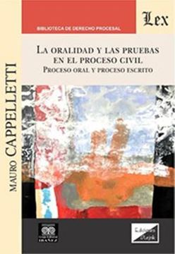 Imagem de LA ORALIDAD Y LAS PRUEBAS EN EL PROCESO CIVIL - PROCESO ORAL Y PROCESO ESCRITO
