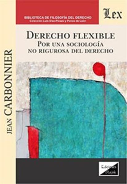 Picture of DERECHO FLEXIBLE - POR UNA SOCIOLOGÍA NO RIGUROSA DEL DERECHO
