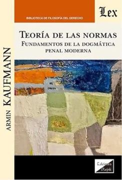 Imagem de TEORIA DE LAS NORMAS - FUNDAMENTOS DE LA DOGMATICA PENAL MODERNA