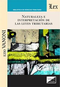 Imagem de NATURALEZA E INTERPRETACION DE LAS LEYES TRIBUTARIAS
