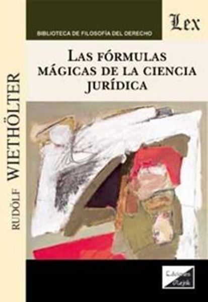 Picture of LAS FORMULAS MAGICAS DE LA CIENCIA JURIDICA