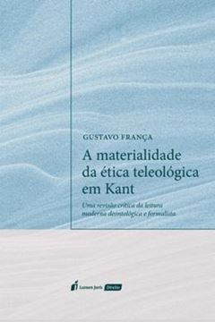 Imagem de A MATERIALIDADE DA ETICA TELEOLOGICA EM KANT