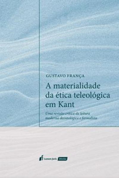 Picture of A MATERIALIDADE DA ETICA TELEOLOGICA EM KANT