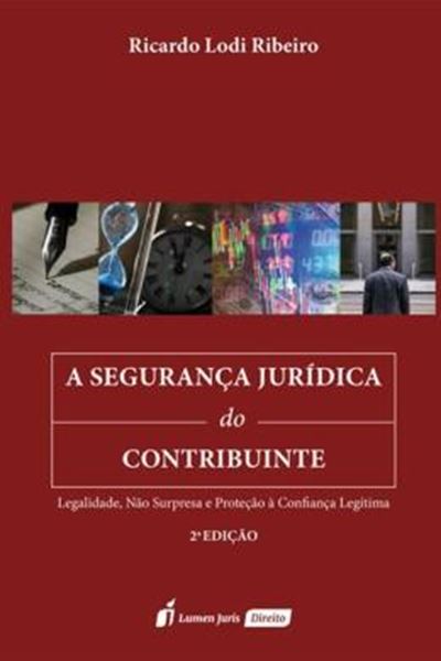 Picture of A SEGURANCA JURIDICA DO CONTRIBUINTE - 2ª ED.