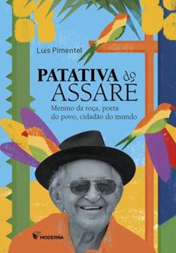 Imagem de PATATIVA DO ASSARÉ - MENINO DA ROÇA, POETA DO POVO, CIDADÃO DO MUNDO