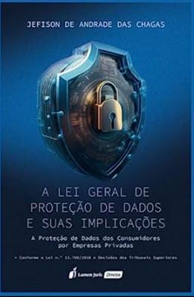Picture of A LEI GERAL DE PROTECAO DE DADOS E SUAS IMPLICACOES