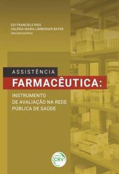Imagem de ASSISTENCIA FARMACEUTICA - INSTRUMENTO DE AVALIACAO NA REDE PUBLICA DE SAUDE