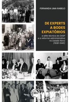Imagem de DE EXPERTS A BODES EXPIATORIOS - A ELITE TECNICA DO DASP E A REFORMA ADMINISTRATIVA NO ESTADO NOVO (1938-1945)