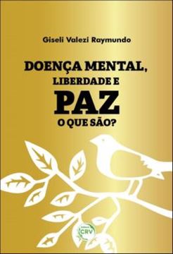 Imagem de DOENCA MENTAL, LIBERDADE E PAZ – O QUE SAO?