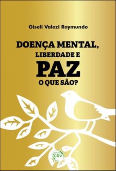 Picture of DOENCA MENTAL, LIBERDADE E PAZ – O QUE SAO?