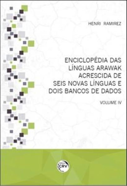 Picture of ENCICLOPEDIA DAS LINGUAS ARAWAK ACRESCIDA DE SEIS NOVAS LINGUAS E DOIS BANCOS DE DADOS - VOLUME 4