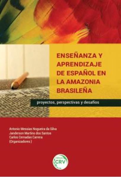 Picture of ENSENANZA Y APRENDIZAJE DE ESPANOL EN LA AMAZONIA BRASILENA - PROYECTOS, PERSPECTIVAS Y DESAFIOS