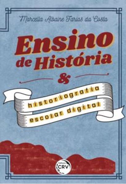 Picture of ENSINO DE HISTORIA E HISTORIOGRAFIA ESCOLAR DIGITAL
