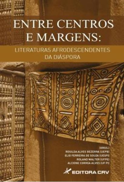 Picture of ENTRE CENTROS E MARGENS - LITERATURAS AFRODESCENDENTES DA DIASPORA