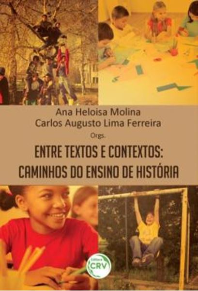 Picture of ENTRE TEXTOS E CONTEXTOS - CAMINHOS DO ENSINO DE HISTORIA