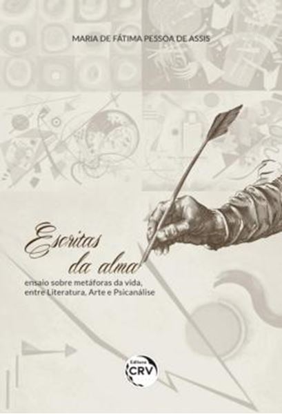 Picture of ESCRITAS DA ALMA - ENSAIO SOBRE METAFORAS DA VIDA, ENTRE LITERATURA, ARTE E PSICANALISE