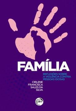 Imagem de FAMILIA - REFLEXOES SOBRE A VIOLENCIA CONTRA PESSOAS IDOSAS