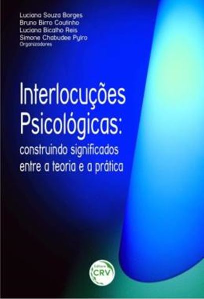 Picture of INTERLOCUCOES PSICOLOGICAS - CONSTRUINDO SIGNIFICADOS ENTRE A TEORIA E A PRATICA
