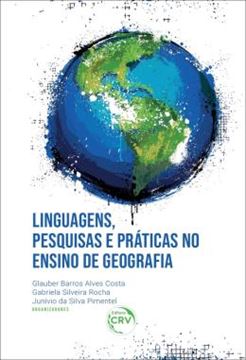 Imagem de LINGUAGENS, PESQUISAS E PRATICAS NO ENSINO DE GEOGRAFIA
