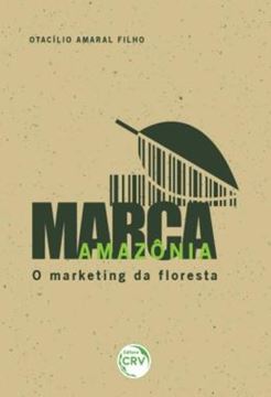 Imagem de MARCA AMAZONIA - O MARKETING DA FLORESTA