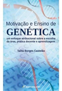 Imagem de MOTIVACAO E ENSINO DE GENETICA - UM ENFOQUE ATRIBUCIONAL SOBRE A ESCOLHA DA AREA, PRATICA DOCENTE E APRENDIZAGEM