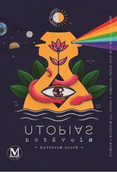 Picture of UTOPIAS NOTAVEIS - "POESIAS E DELIRIOS QUE CONTAM E INSPIRAM. FALAM PARA SI E SENTEM POR NOS!"