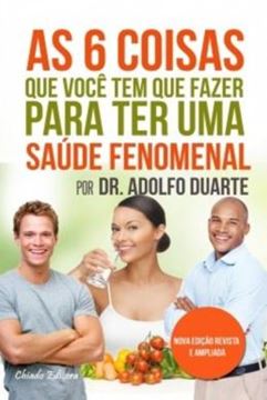 Imagem de AS 6 COISAS QUE VOCE TEM QUE FAZER PARA TER UMA SAUDE FENOMENAL