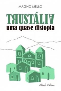 Imagem de TRUSTALIA: UMA QUASE DISTOPIA