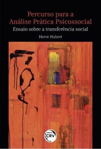 Picture of PERCURSO PARA A ANALISE PRATICA PSICOSSOCIAL - ENSAIO SOBRE A TRANSFERENCIA SOCIAL